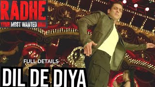 RADHE YOUR MOST WANTED BHAI - DIL DE DIYA SONG | SALMAN KHAN | FIRST SONG ?