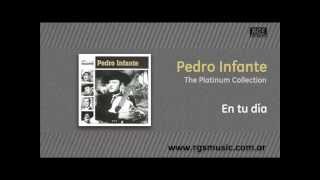 Pedro Infante - En tu día