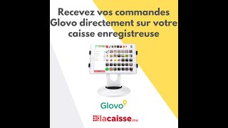 Recevez vos commandes Glovo directement sur votre caisse enregistreuse