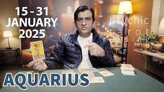 Aquarius | 15 - 31 January 2025 | What Will Happen | Tarot