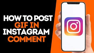 How To Post GIF On Instagram Comments | NEW UPDATE