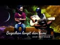 Bagaikan langit dan bumi - Cover dhiie bloods || Akustik