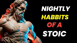 7 THINGS YOU SHOULD DO Every Night | Stoic Routine | Stoicism | Stoic Meadow