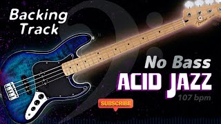 𝄢 ACID JAZZ Backing Track - No Bass - Backing track for bass. 107 BPM in Cᵐ. #backingtrack