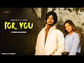 For You - Nirvair Pannu New Song | ProLP Music | New Punjabi Songs