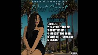 BELLA - Can't Do It Like Me (WEST COAST MIXTAPE)