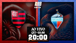 Flamengo X Fortaleza BC | NBB CAIXA 2024/25 | 13/02/2025 | Ao vivo e com imagens - 20h00