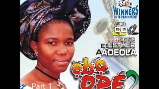 Esther Adeola - Ebo Ope Volume 2 (Part 1)