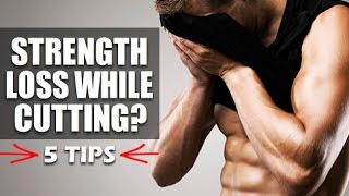 Losing Strength While Cutting? 5 Quick Fixes