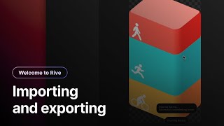 Importing and exporting in Rive