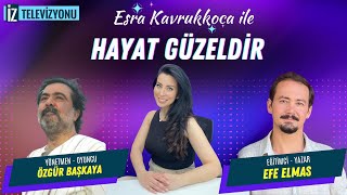 ESRA KAVRUKKOCA İLE HAYAT GÜZELDİR - AŞKIN VATANI YOKTUR / MANİFEST VE ÇEKİM YASASI