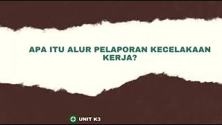 PELAPORAN ALUR KECELAKAAN KERJA