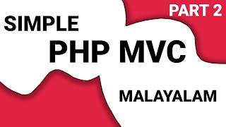 PHP MVC for Beginners - Controllers - in Malayalam - Part 2