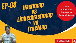 #8 | HashMap, LinkedHashMap and TreeMap in Java Collection Framework