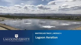 Lagoon Masterclass, Track 1, Module 4: Lagoon Aeration