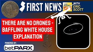 There are no drones, White House says about sightings in New Jersey