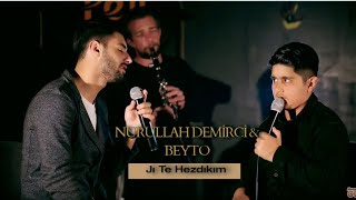Nurullah Demirci & Beyto - Ji Te Hezdikim (Akustik Nû/Yeni 2020)