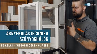 ⛅Árnyékolástechnika, redőny típusok és szúnyoghálók - RS Ablak videósorozat - 6. rész⭐