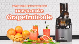 Kuvings Whole Slow Juicer guide - How to make grapefruit ade