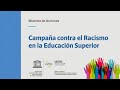 Sesión 4 - Campaña contra el Racismo en la Educación Superior