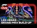 LIVE: Las Vegas Grand Prix Build-Up