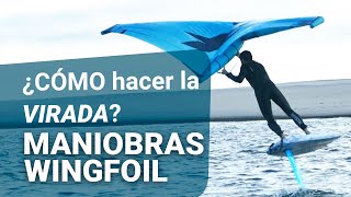 Maniobras WINGFOIL - ¿cómo hacer la VIRADA?  ↩️