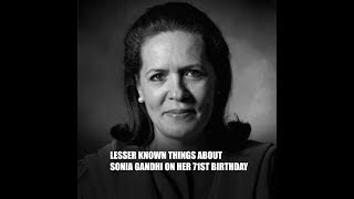 Lesser known things about Sonia Gandhi on her 71st Birthday