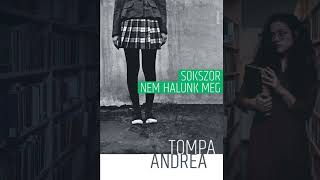 Hallgasson ránk! / Tompa Andrea - Sokszor nem halunk meg