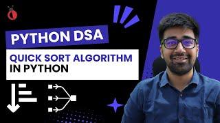 DSA in Python Course - Quick Sort Algorithm in Python - Part 23 [Hindi] | Code & Debug