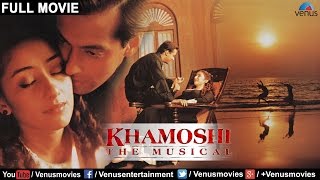 Khamoshi The Musical - Bollywood Romantic Movie | Salman Khan | Nana Patekar | Manisha Koirala Khamoshi The Musical - Bollywood Romantic Movie | Salman Khan | Nana Patekar | Manisha Koirala
