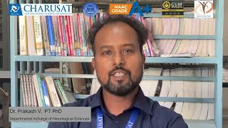 Why to choose CHARUSAT? Listen to Our Faculty Dr.Prakash V PT PhD, What he says: