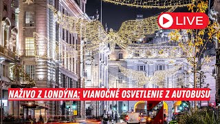 🔴 Naživo z Londýna: Vianočné osvetlenie z autobusu 🎄