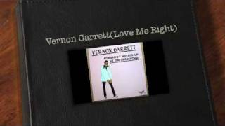 Vernon Garrett(Love Me Right)