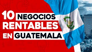✅ 10 Ideas de Negocios Rentables en Guatemala con Poco Dinero 🤑