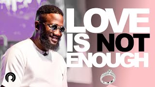 Love Is Not Enough | Marriage Series | Apostle Tomi Arayomi | Rig Global Church