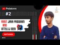 First Java Program and IntelliJ Idea #2 | Java Programming | JDK | IntelliJ Idea | Pointers