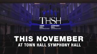 THSH: This November at Town Hall Symphony Hall