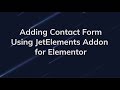 Adding Contact Form Using JetElements Addon for Elementor