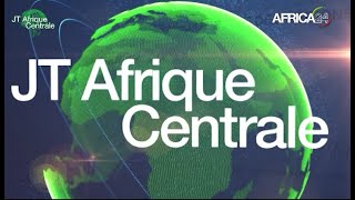 Le JT de l'Afrique Centrale du samedi 22 février 2025