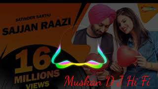 New Punjabi DJ Remix song!Satinder Sartaaj!!Sajjan Raazi!Jatinder shaah!Latest Punjabi DJ Remix Song