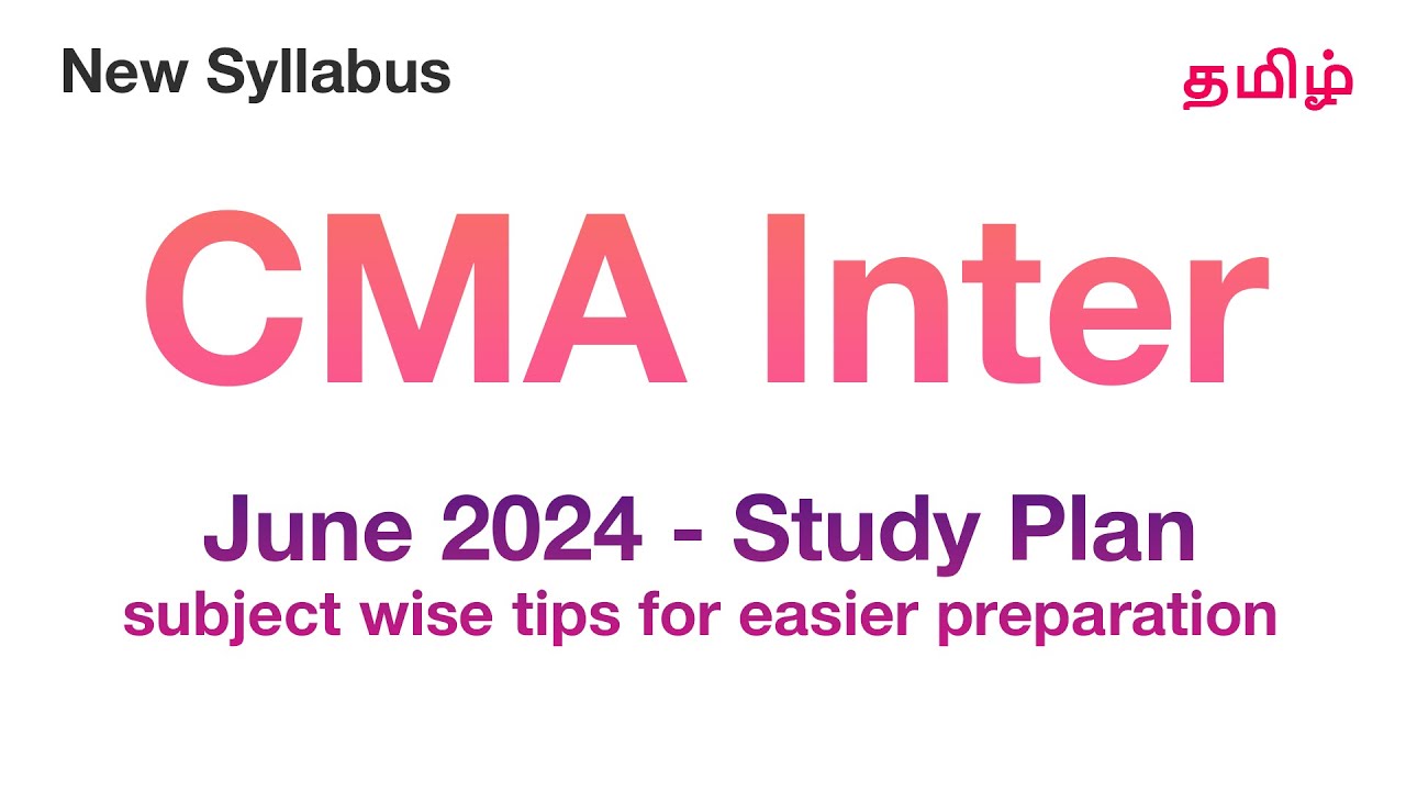 CMA Intermediate Study Plan | June 2024 Term | New Syllabus Tamil - YouTube