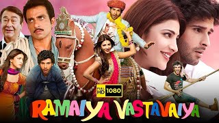 Ramaiya Vastavaiya Full Movie HD || Ramaiya Vastavaiya Full Hindi Movie 2013 Movie