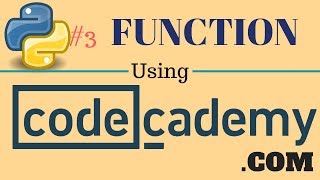 Function with #Codecademy.com ( Python 3 Series of Basics | # 14 )