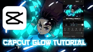 CapCut GLOW TUTORIAL/ For Anime Edit 🔥