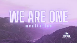 We are One | Joel Goldsmith | Meditation