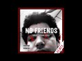 MF RECORDS - “No Friends” (Prod. Mega Beats) (Remix)