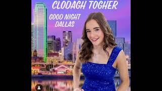 Clodagh Togher,  Good Night Dallas