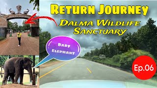 The Final Chapter//Jamshedpur to Kolkata By Road//DALMA WILDLIFE SANCTUARY 🦣 Ep.06