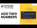 Python Program to Add Two Numbers (HINDI) - Python Programming