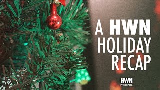 A HWN Holiday Recap \u0026 Thank You